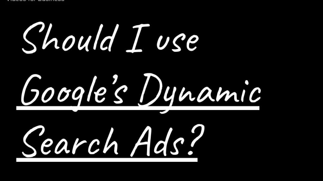 Should My Business Use Google Dynamic Search Ads?