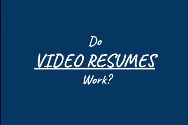 Do video resumes work?
