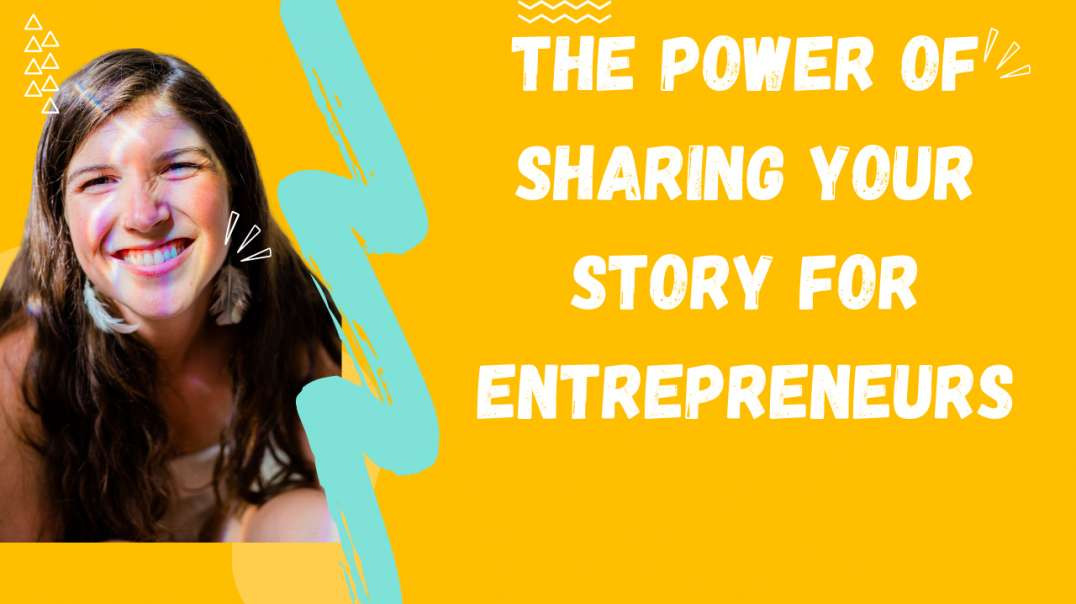The importance of sharing your story as a business owner.