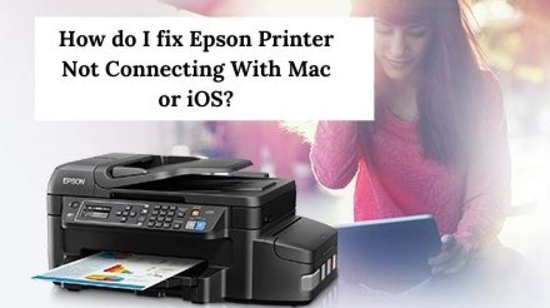⁣How do I fix Epson printer not connecting with mac or ios device