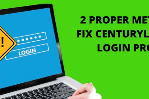 CenturyLink Email Login: How to Solve CenturyLink Errors