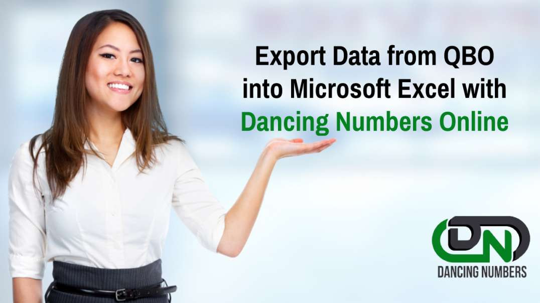⁣Export Data from QuickBooks Online into Microsoft Excel with Dancing Numbers Online