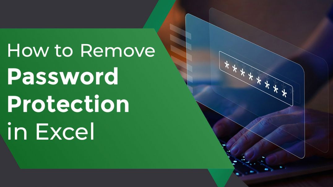 How to Remove Password Protection in Excel | Remove Passwords from Excel File