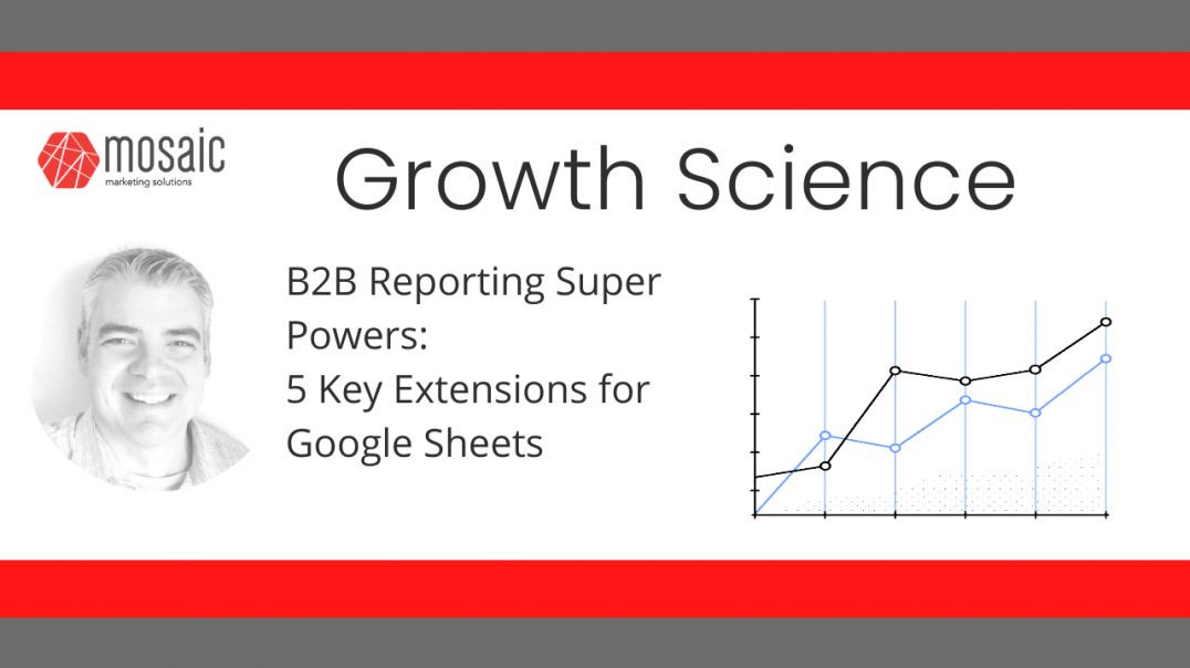 How to Integrate your B2B Marketing Reporting into Google Sheets with Extensions