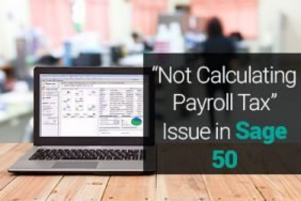 Not Calculating payroll tax issue Sage 50 Fix