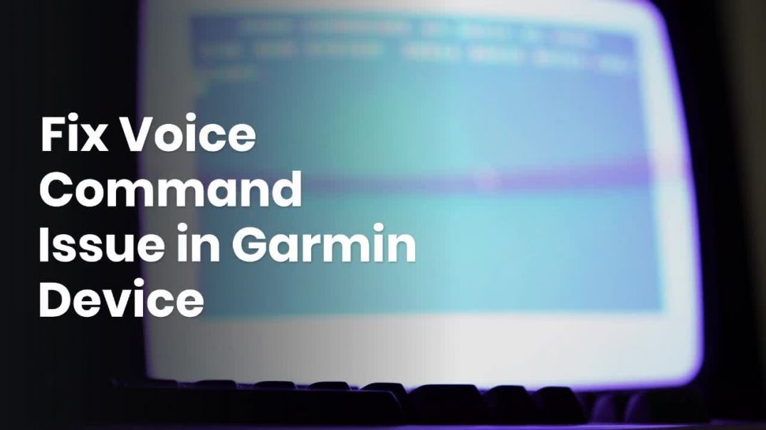 Fix Voice Command Not Working in Garmin GPS