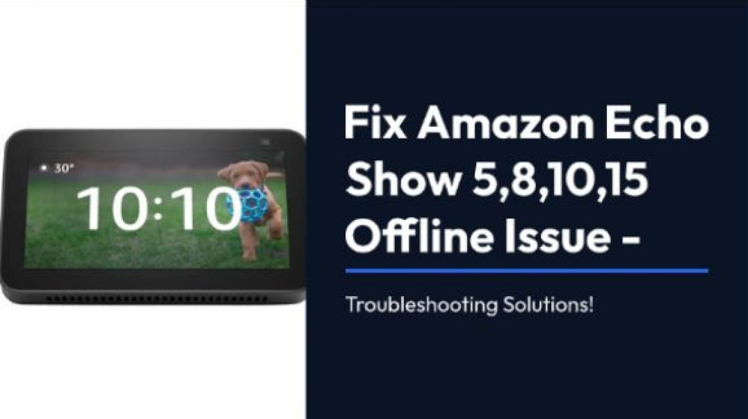 ⁣Fix Amazon Echo Show 5,8,10,15 Offline Issue